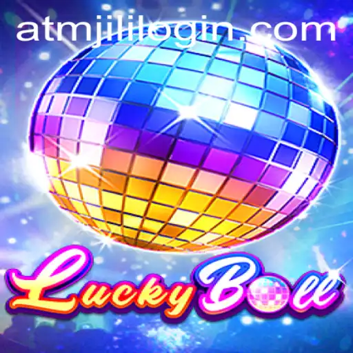 Exploring the Exciting World of LuckyBall: A Guide to ATMJILI's Latest Game